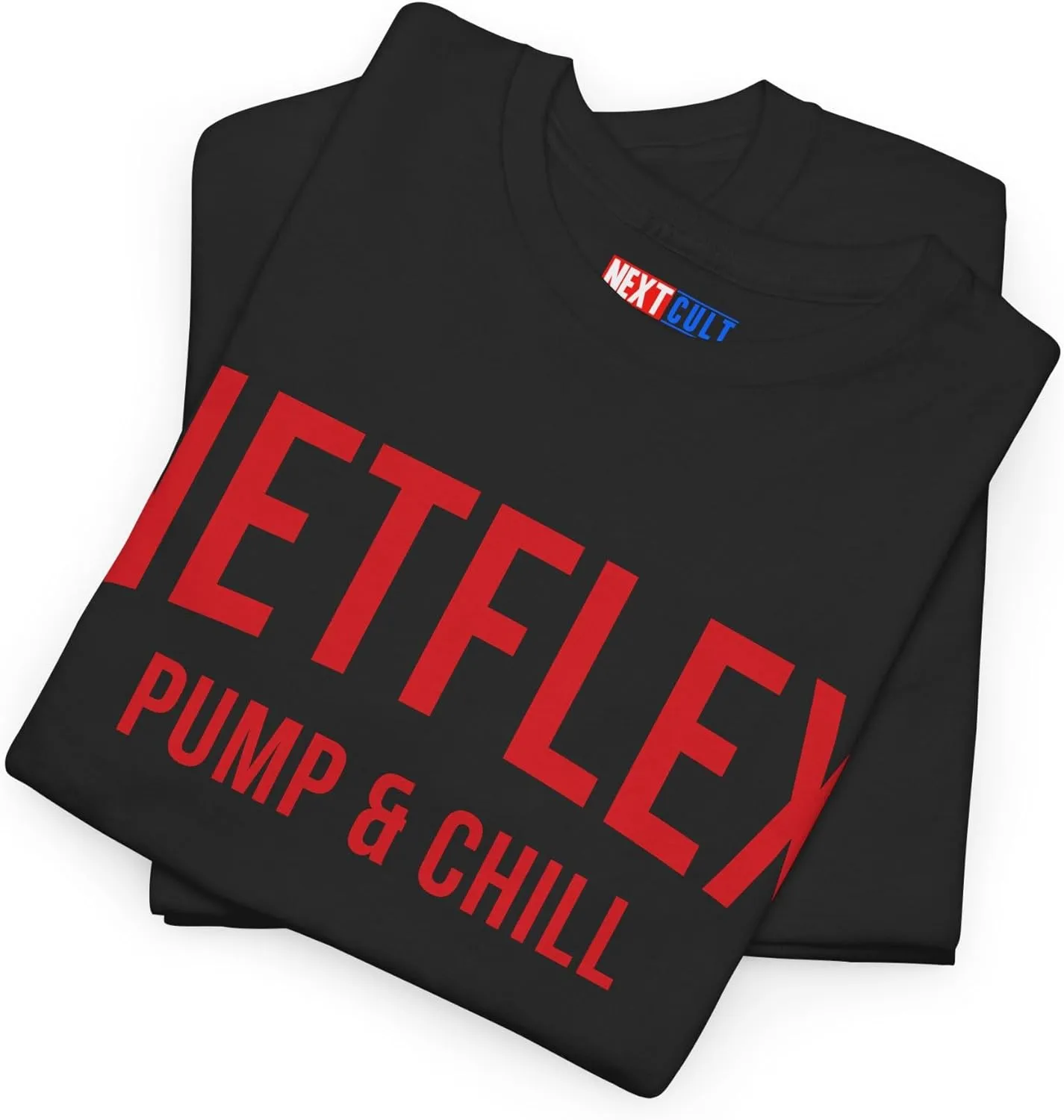Netflex Pump & Chill Tee for Lifters- Funny Gym Meme T-Shirt - Workout Motivation Shirt - Bodybuilding & Fitness Pump Cover
